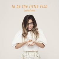 Zamob Josie Dunne - To Be The Little Fish (2018)