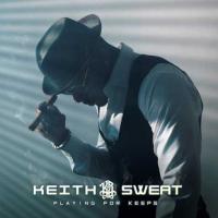 Zamob Keith Sweat - Playing For Keeps (2018)