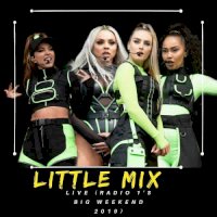 Zamob Little Mix - Live (Radio 1's Big Weekend 2019) (2019)