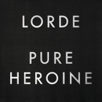 Zamob Lorde - Pure Heroine (2013)