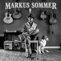 Zamob Markus Sommer - True Sounds Of The West (2019)