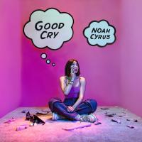Zamob Noah Cyrus - Good Cry EP (2018)