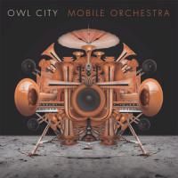 Zamob Owl City - Mobile Orchestra (2015)
