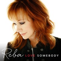 Zamob Reba McEntire - Love Somebody (Deluxe Edition) (2015)
