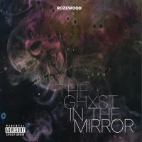 Zamob Rozewood - The Ghxst In The Mirror (2017)