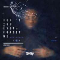 Zamob Skooly - Don't You Ever Forget Me 2 (2018)
