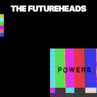 Zamob The Futureheads - Powers (2019)
