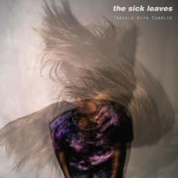 Zamob The Sick-Leaves - Travels With Charlie (2017)