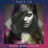 Zamob Tove Lo - Queen of the Clouds (Deluxe Version) (2014)