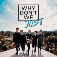 Zamob Why Don't We - Why Don't We Just EP (2017)