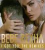 Zamob Bebe Rexha - I Got You The Remixes EP (2017)