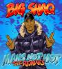 Zamob Big Shaq - Man's Not Hot (Remixes) (2018)