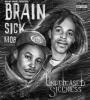 Zamob Brain Sick Mob - Unreleased Siccness (2017)
