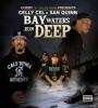 Zamob Celly Cel & San Quinn - Bay Waters Run Deep (2018)