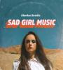 Zamob Charlee Remitz - Sad Girl  เพลง  (2018)