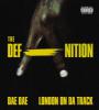 Zamob Dae Dae & London On Da Track - The DefAnition (2016)