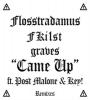 Zamob Flosstradamus, FKi1st & graves - Came Up (Ft. Post Malone & Key) (Remixes) EP (2017)
