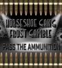 Zamob Horseshoe Gang & Frost Gamble - Pass the Ammunition (2018)
