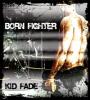 Zamob Kid Fade - Born Fighter (2017)