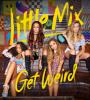 Zamob Little Mix - Get Weird (Deluxe Edition) (2015)