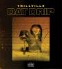 Zamob Trillville - Dat Drip (2018)