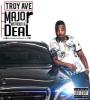 Zamob Troy Ave - Major Without A Deal (2015)