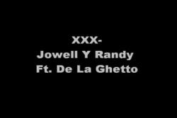 Zamob De La Ghetto Ft Jowell Y Randy - Xxx Only Lyrics