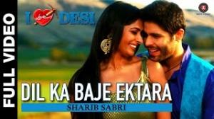 Zamob Dil Ka Baje Ektara Full Video I Love Desi Vedant Bali and Priyanka Shah