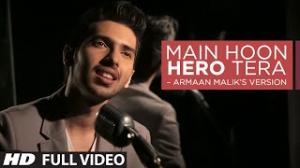 Zamob Main Hoon Hero Tera VIDEO Song - Armaan Malik Amaal Mallik Hero T-Series