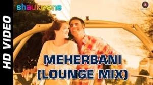 Zamob Meherbani Lounge Mix Dj Chetas and NYK The Shaukeens Akshay Kumar Arko Jubin Nautiyal