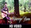 Zamob Bheege Hum - Official Video Sourabh Joshi and Pinky Poonawala