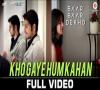 Zamob Kho Gaye Hum Kahan -Full Video Baar Baar Dekho Sidharth Malhotra Katrina K Jasleen R Prateek K