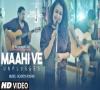 Zamob Maahi Ve Unplugged Video Song T-Series Acoustics Neha Kakkar T-Series
