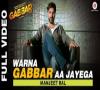 Zamob Warna Gabbar Aa Jayega Full Video - Gabbar Is Back Askhay Kumar Manj Musik