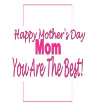 Zamob Happy Mothers Day You Are The Best