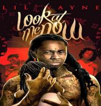Zamob Lil Wayne Look At Me Now